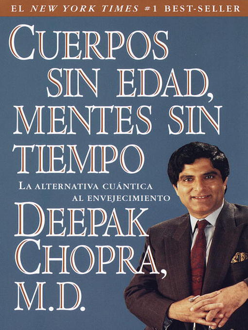 Title details for Cuerpos sin edad, mentes sin tiempo by Deepak Chopra, M.D. - Available